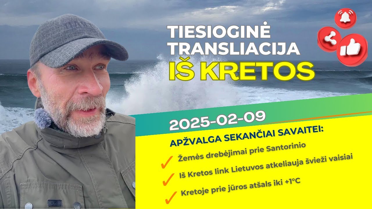 📣 Kretos aktualijos: žemės drebėjimai prie Santorinio, Kretos vaisiai Lietuvoje  | 2025-02-09