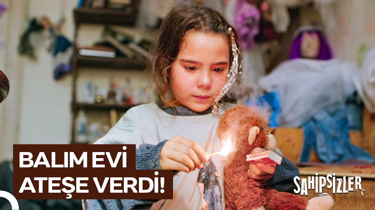 Eğer Ateş Yakarsam Babam Beni Kurtarmaya Gelecek 🔥 | Sahipsizler