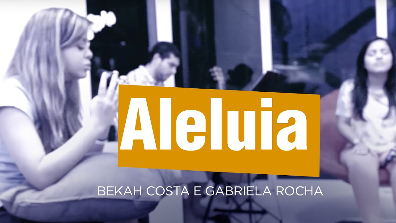 Bekah Costa e Gabriela Rocha - ALELUIAS