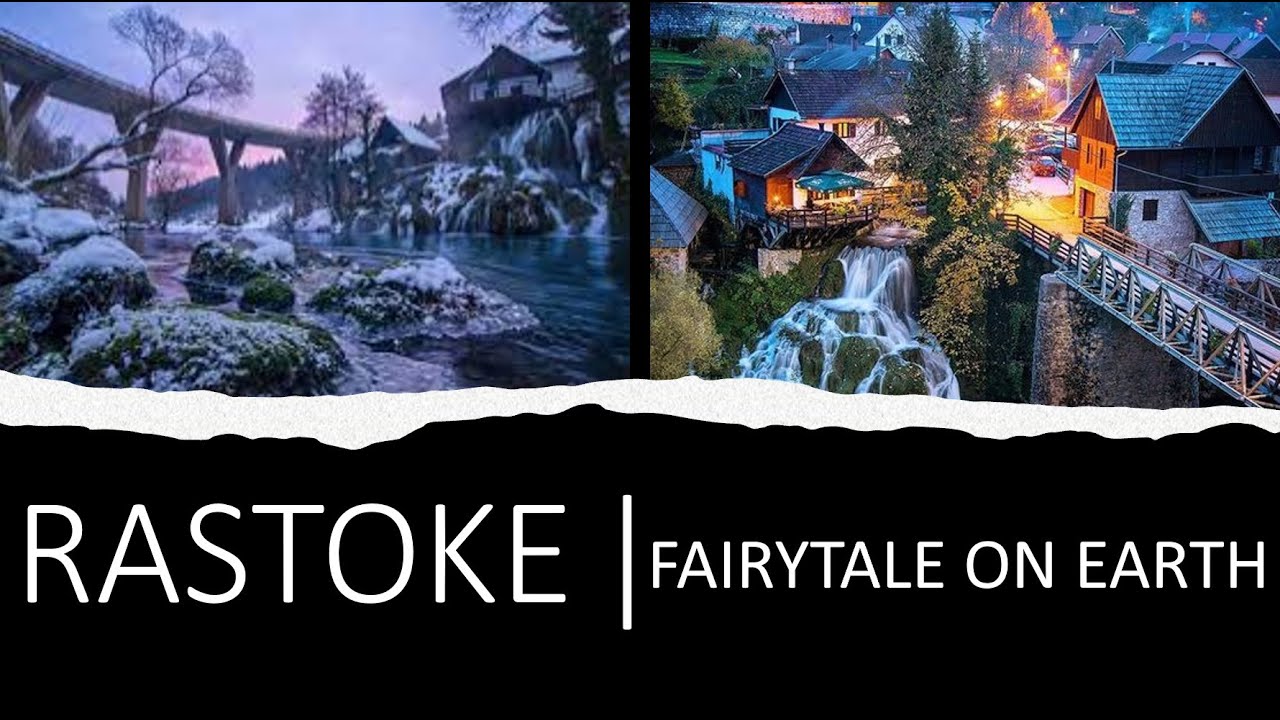RASTOKE - Fairy Tale on Earth  | Croatia