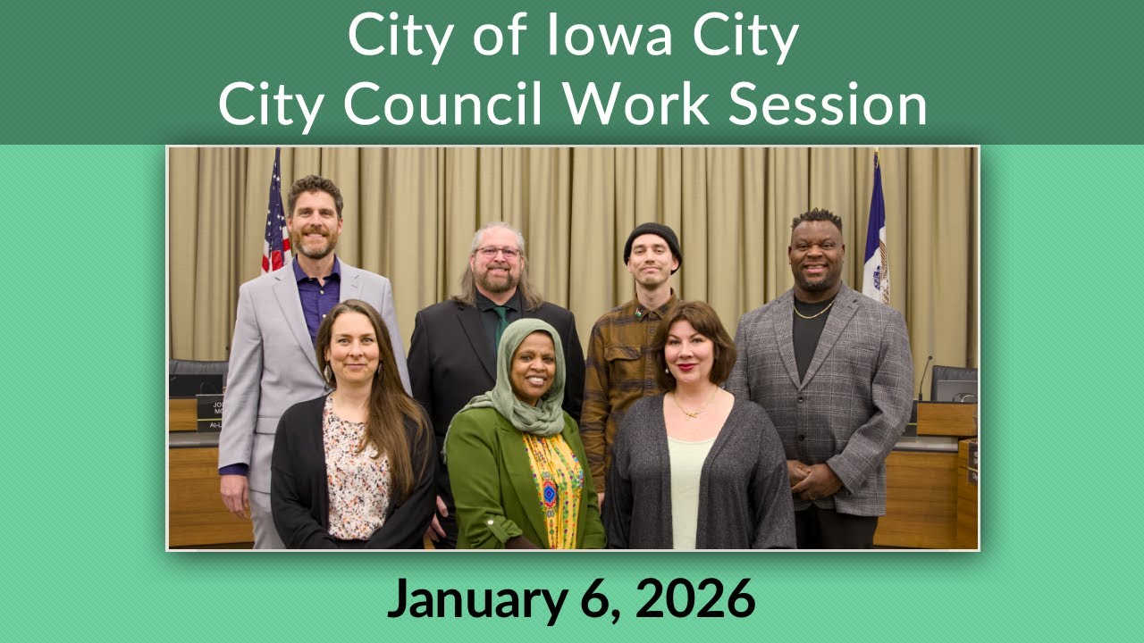 Iowa City City Council Work Session of January 6, 2026