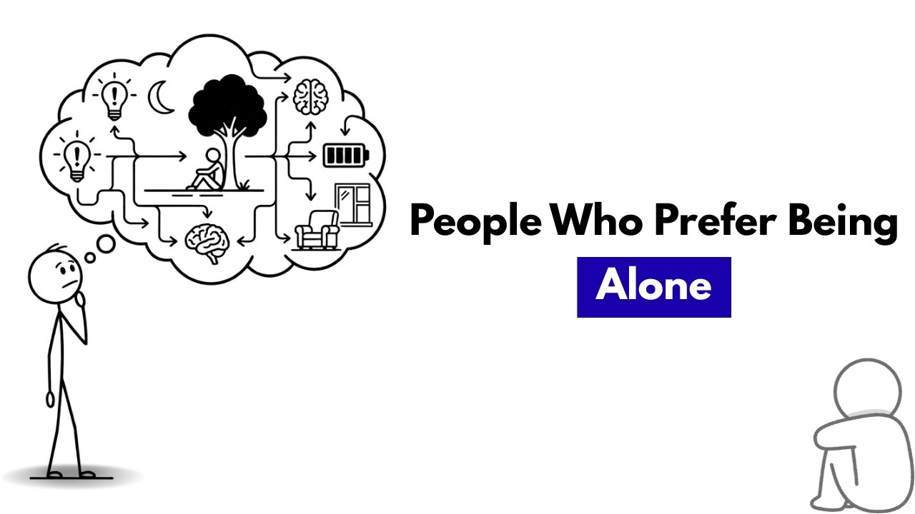The Psychology of Why You Prefer Being Alone