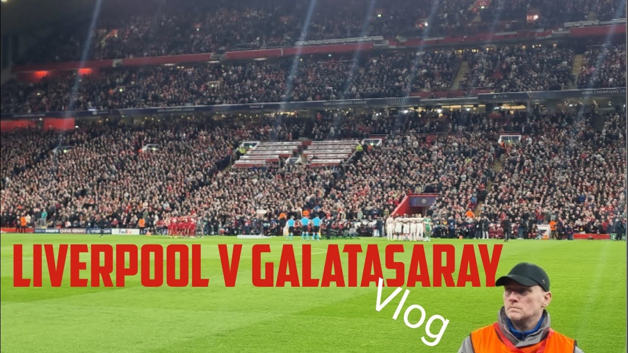 Full Liverpool vs Galatasaray Vlog
