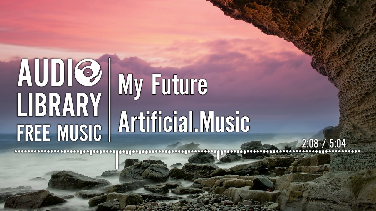 My Future - Artificial.Music