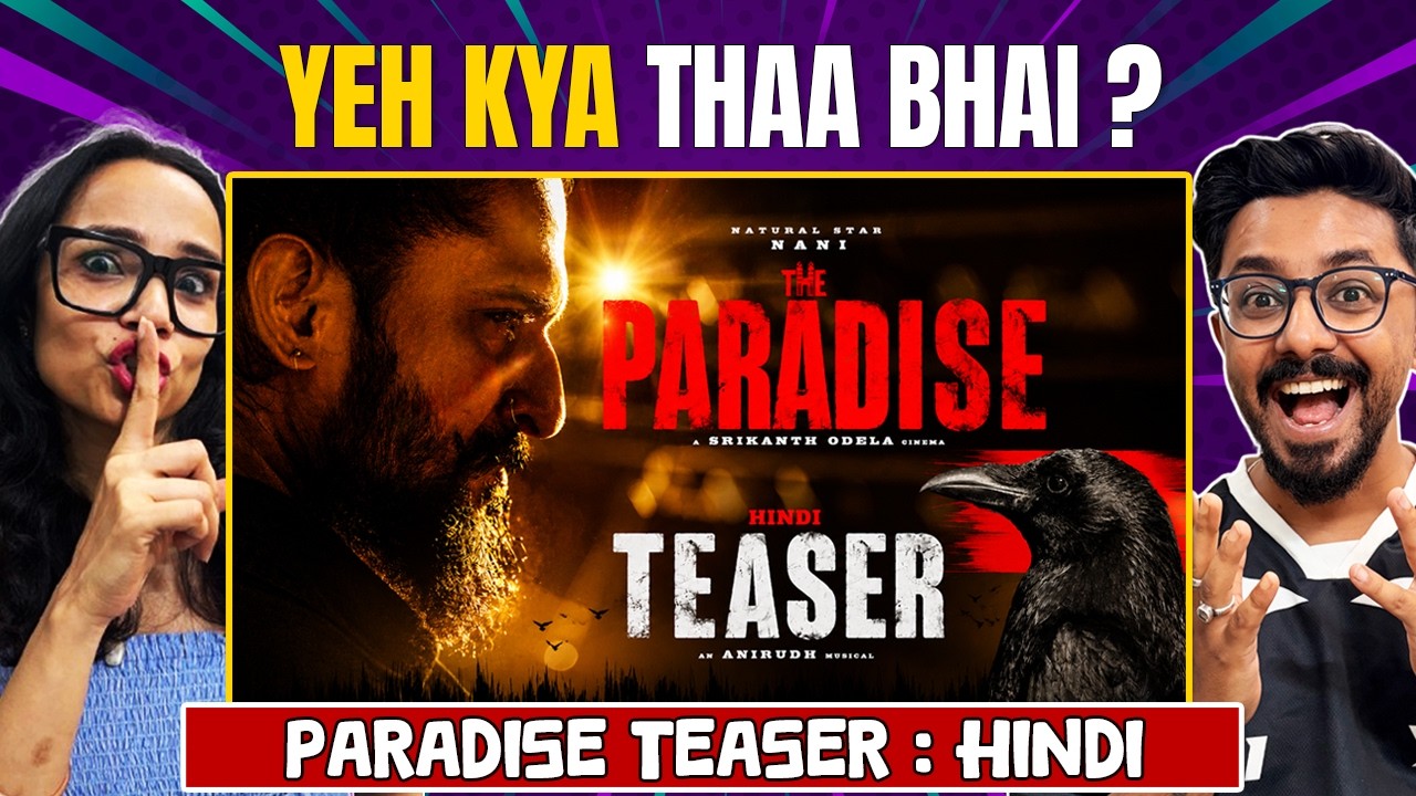 The Paradise Teaser 🔥 Reaction | Natural Star Nani 💥 | Raghav Juyal | Srikanth Odela | Anirudh