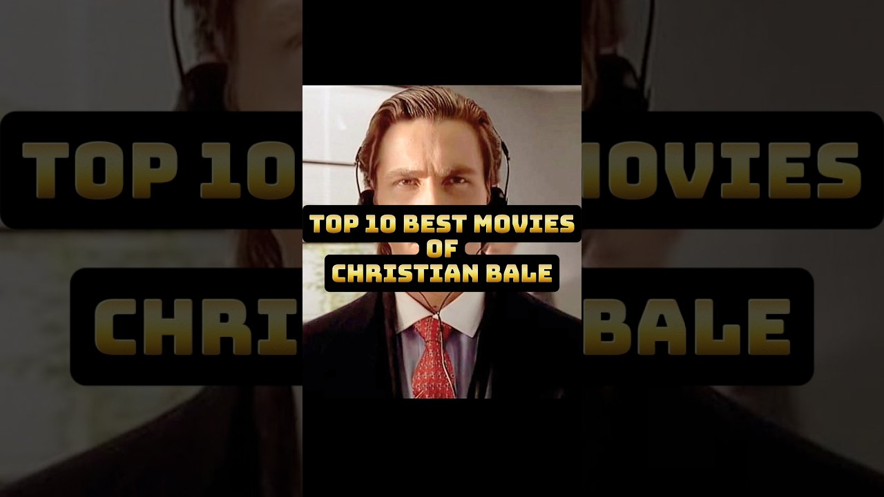 Top 10 Best Movies of Christian Bale | Must Watch 🎬🔥