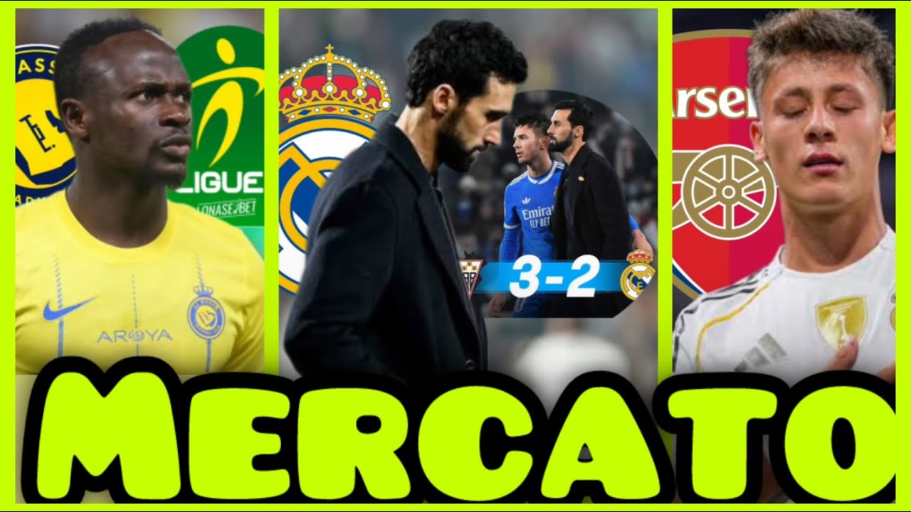 🚨Mercato : Mauvais départ pour Arbeloa, le Real éliminé; Sadio Mané en fin de contrat, un choix clé