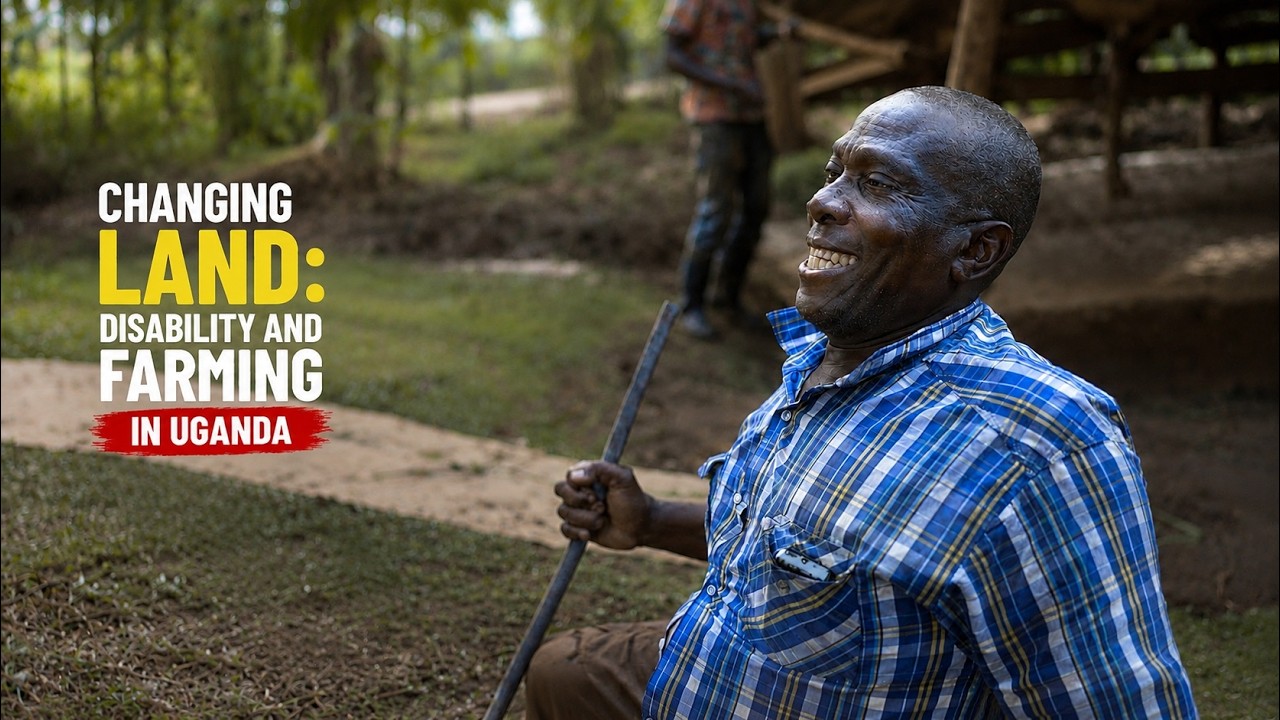 Changing Land: Disability, Climate Change, and Farming in Rural Uganda