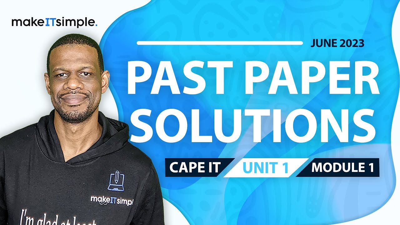 CAPE IT: June 2023 Unit 1 Module 1 Full Solution | #cape | #makeitsimplett #informationtechnology