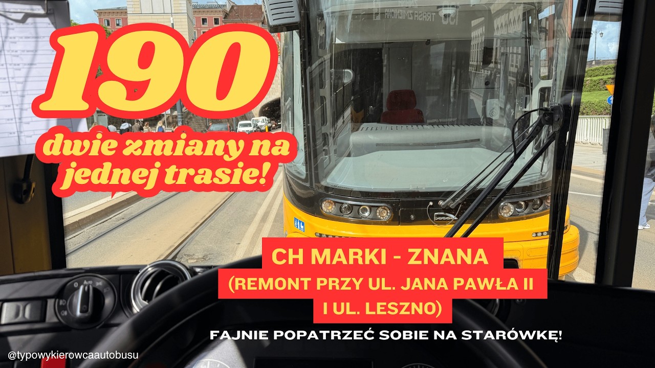 DWIE ZMIANY NA TRASIE JEDNOCZEŚNIE - ZTM Warszawa, linia 190: CH Marki - Znana
