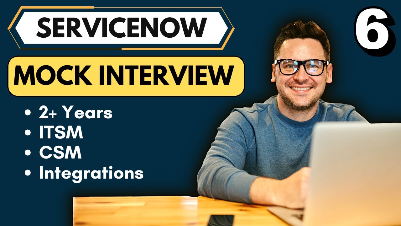 ServiceNow 2+ Years Mock Interview | ServiceNow Interview Questions