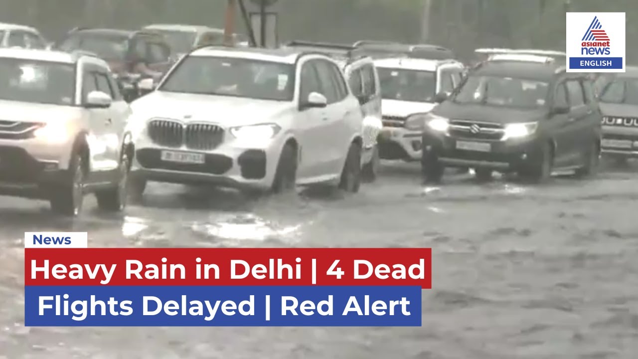 Heavy Rain in Delhi-NCR Claims Four Lives | Flights Delayed; IMD Red Alert Issued