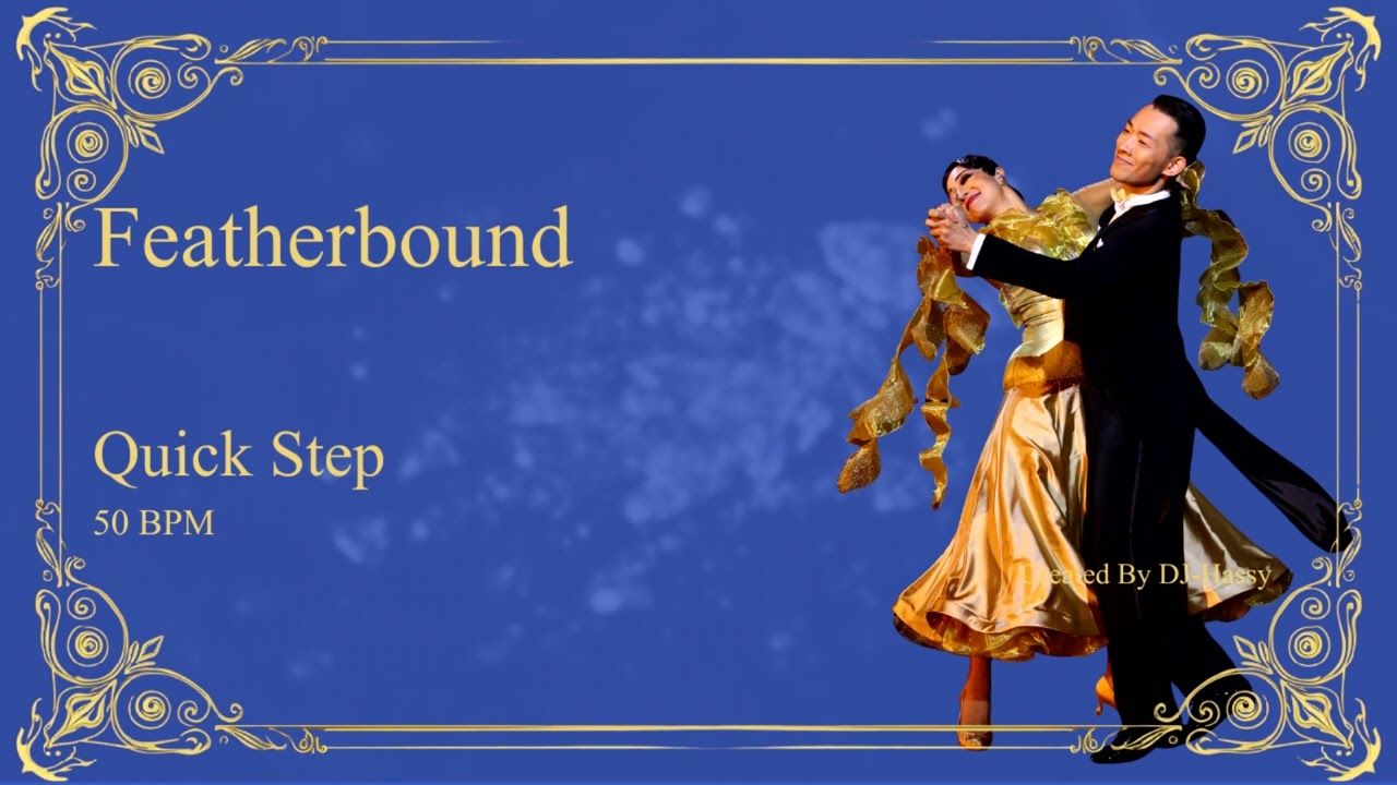 《QuickStep》Featherbound〈50BPM〉