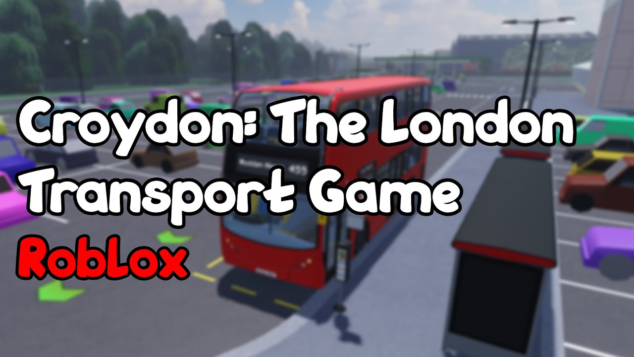 Croydon: The London Transport Game | Roblox