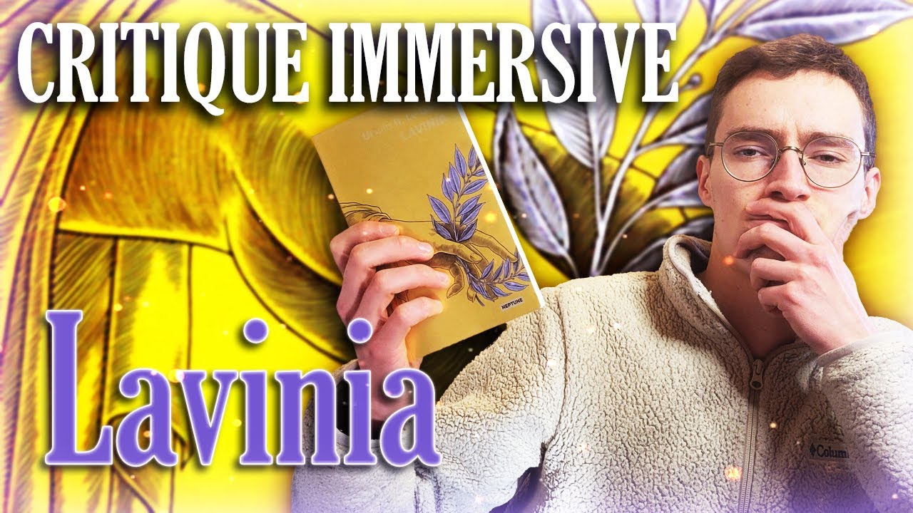 CRITIQUE IMMERSIVE - Lavinia - Ursula K. Le Guin