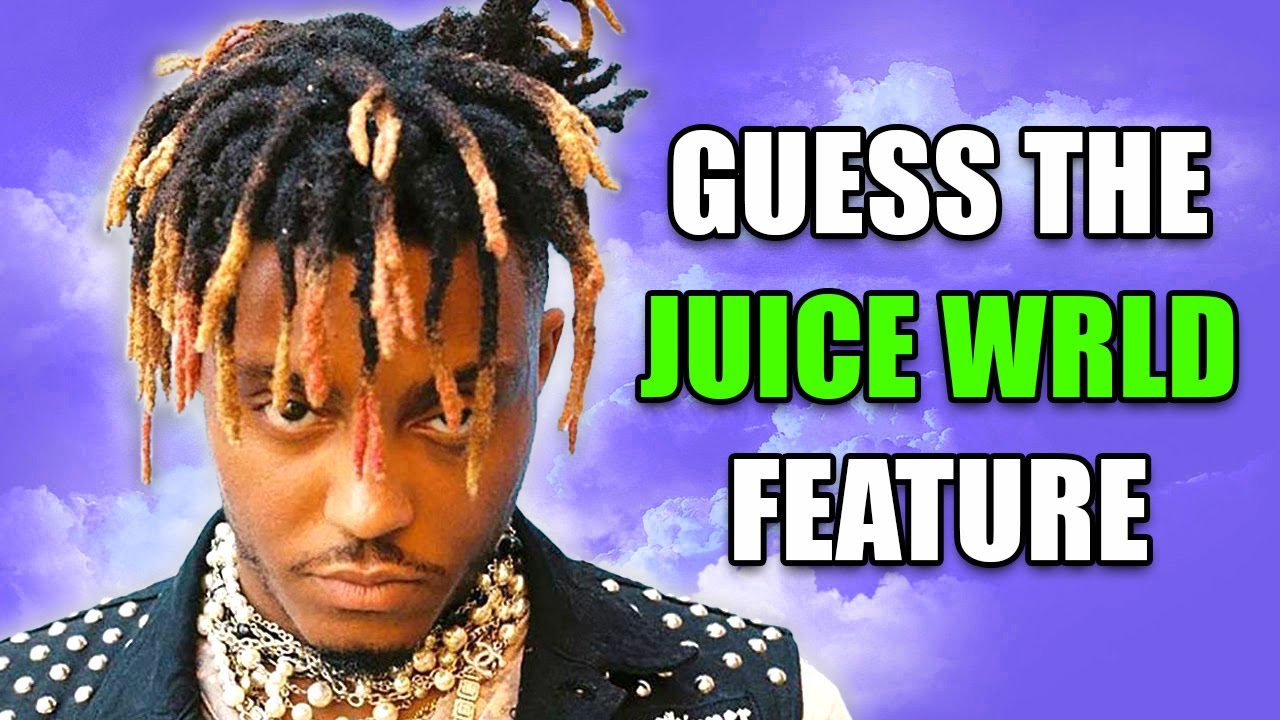Guess The Juice WRLD Feature Song 2020