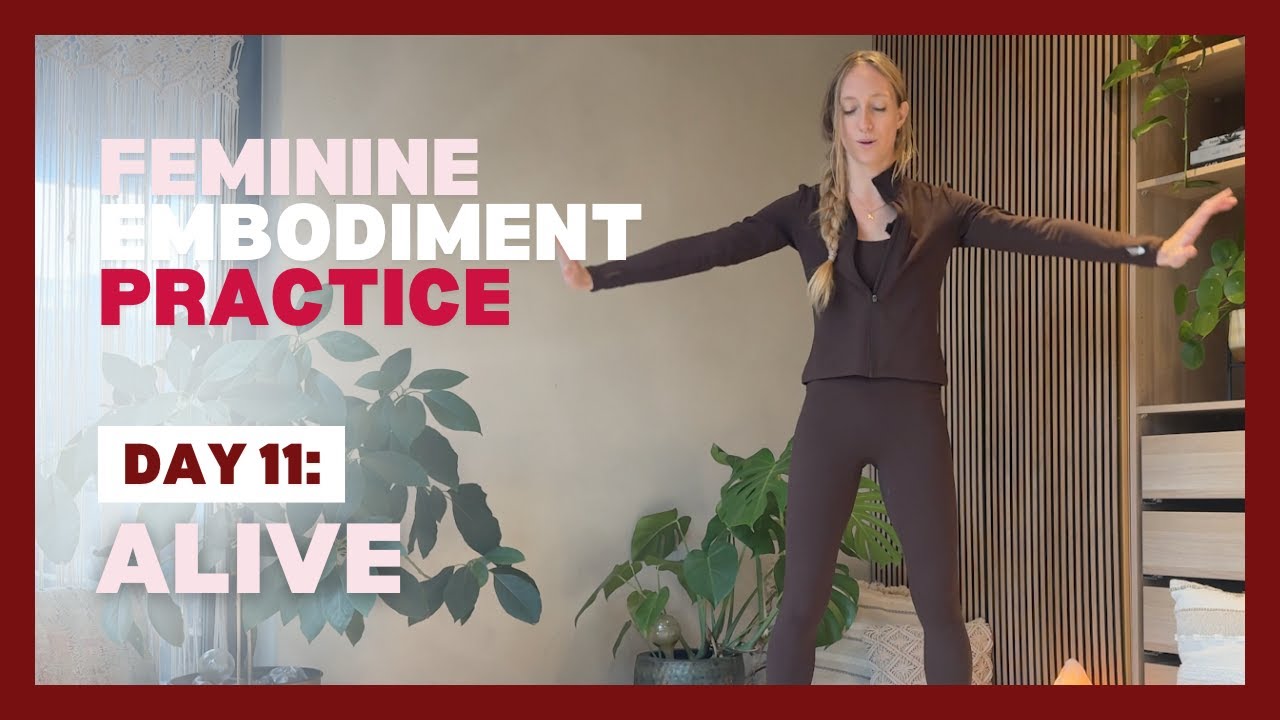 Day 11 – Alive | 10 Min Feminine Embodiment to Awaken Inner Fire (21 Day Femme Embodiment Quest)