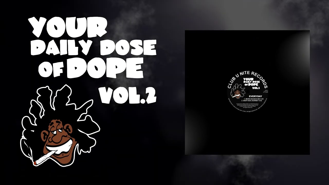 CLUB U NITE RECORDS PRESENTS: YOUR DAILY DOSE OF DOPE VOL.2