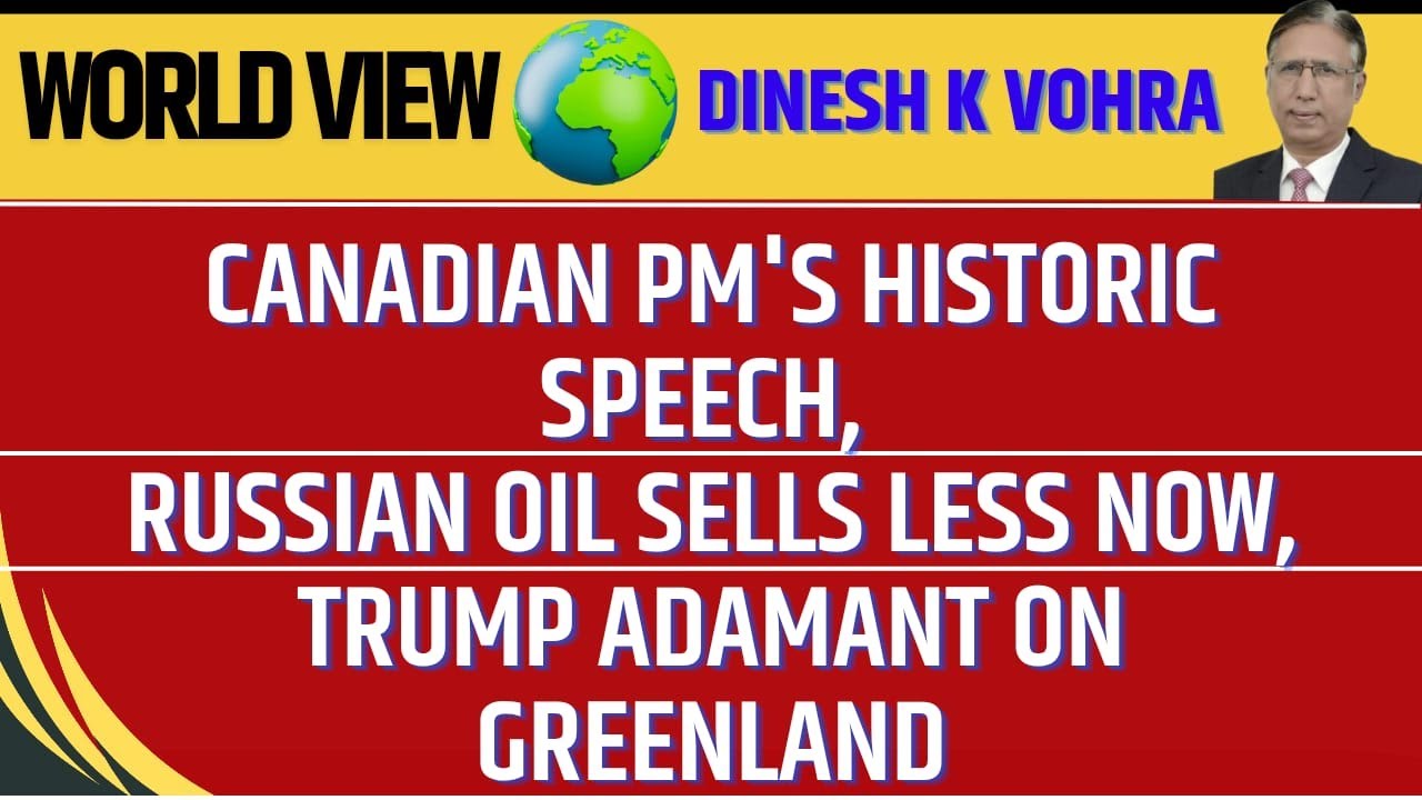 Canadian PM's Historic Speech, Russian Oil Sells Less Now, Trump Adamant on Greenland
