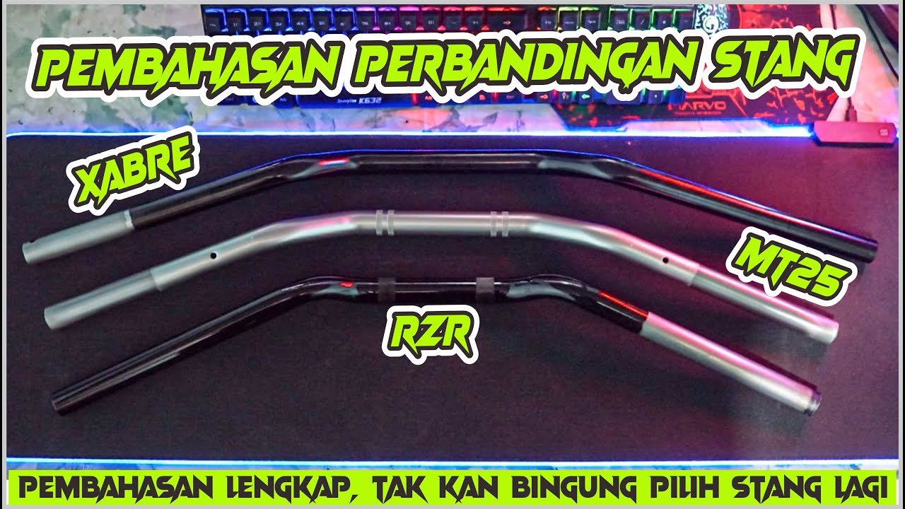 PERBANDINGAN STANG XABRE RZR DAN MT25 SECARA LENGKAP - TAK BINGUNG LAGI CARI STANG