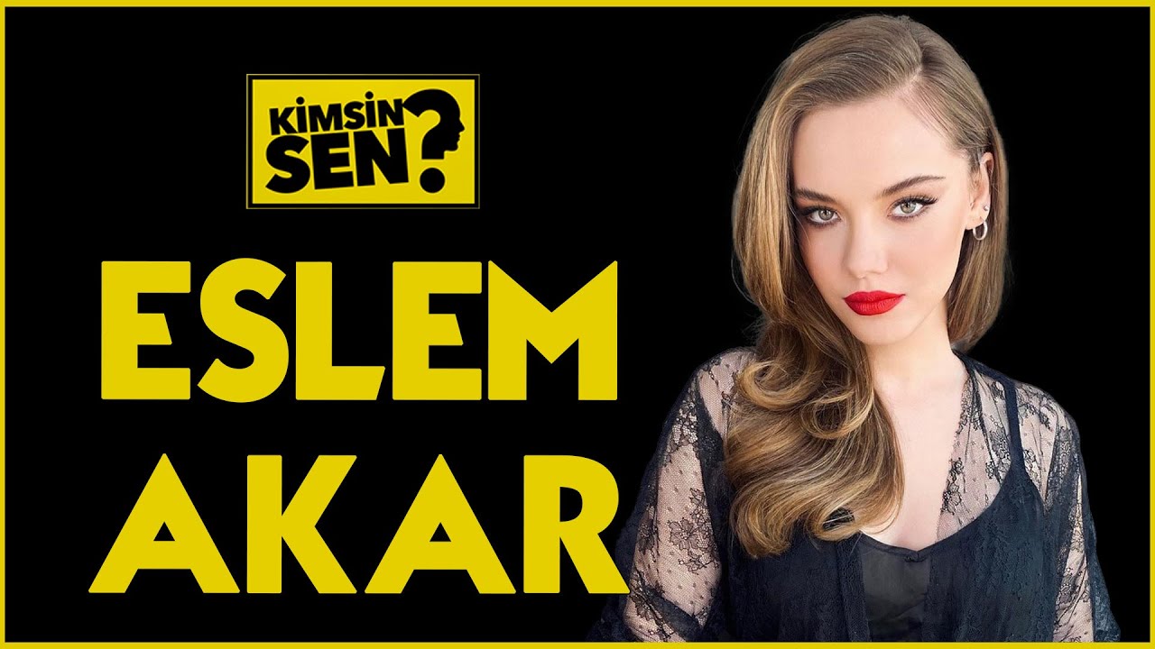 Eslem Akar kimdir? Ka&ccedil; yaşında ve nereli? Hangi dizilerde oynadı?