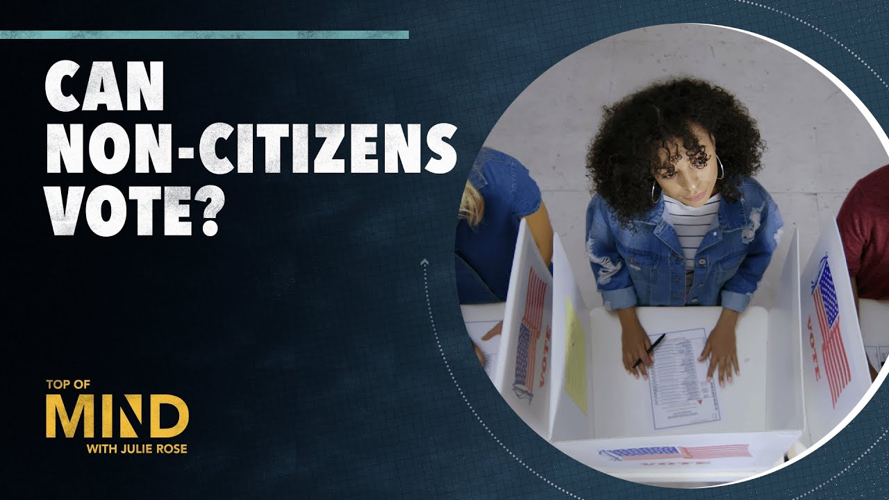 Can Non-Citizens Vote? The Complicated History of Voting Rights | Top of Mind