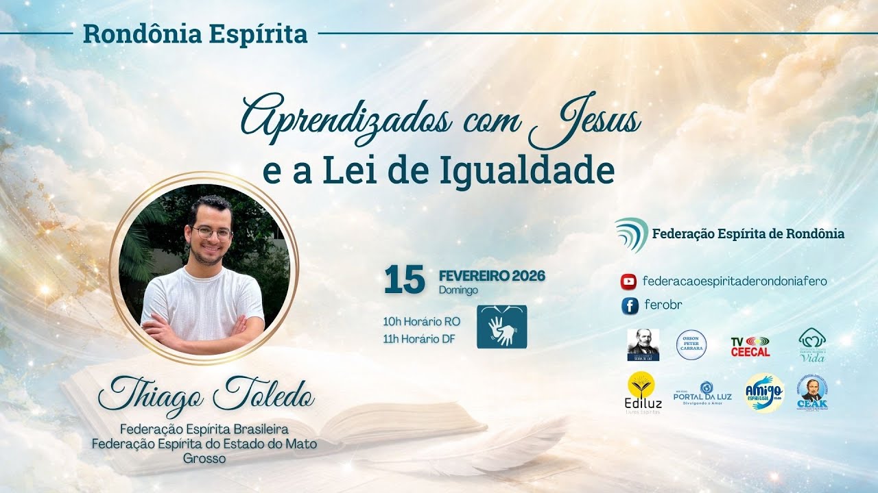 Rondônia Espírita | Aprendizados com Jesus e a Lei de Igualdade | Thiago Toledo