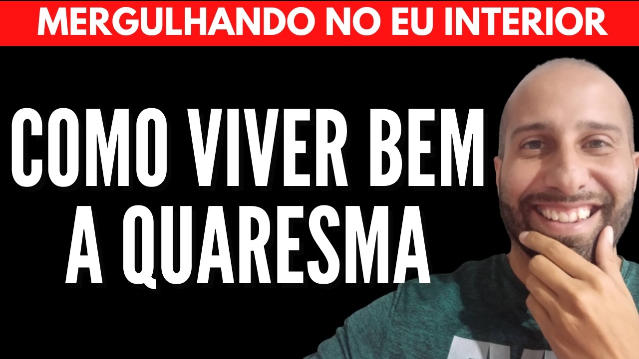 COMO VIVER BEM A QUARESMA | Will Nascimentto