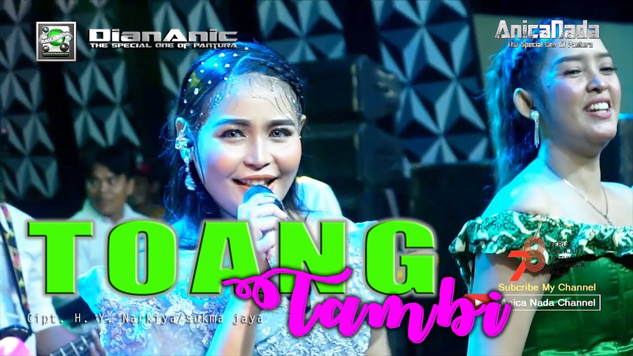 TOANG TAMBI || DIAN ANIC ft ALL ARTIST ANICA NADA