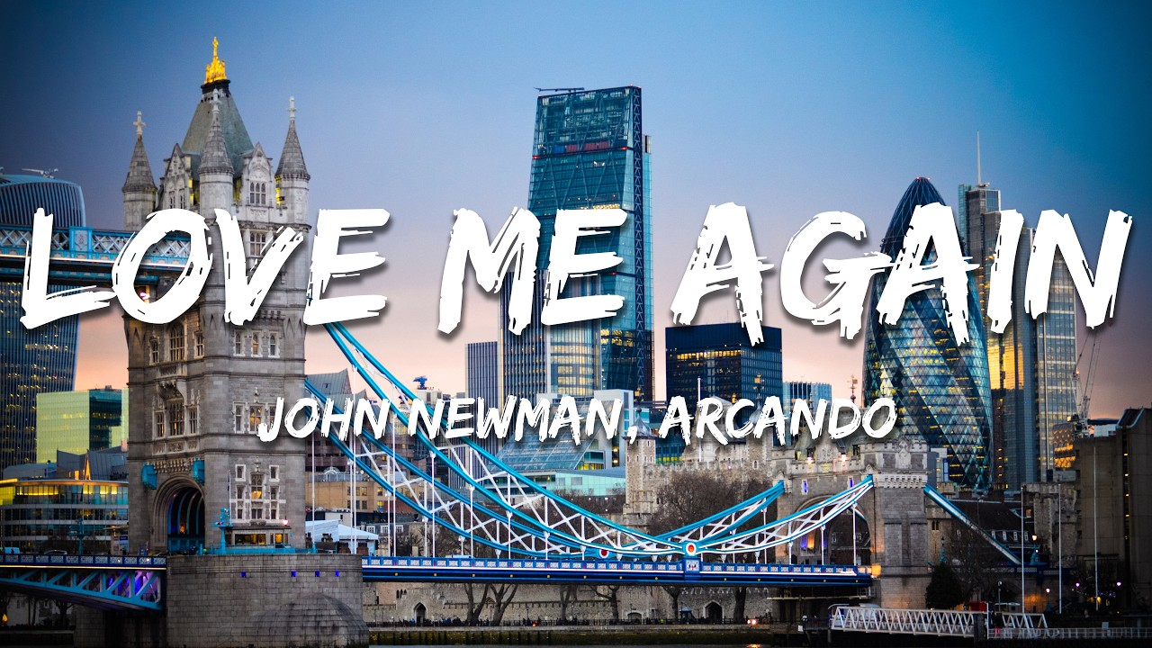 John Newman - Love Me Again (Arcando Remix) (Lyrics)