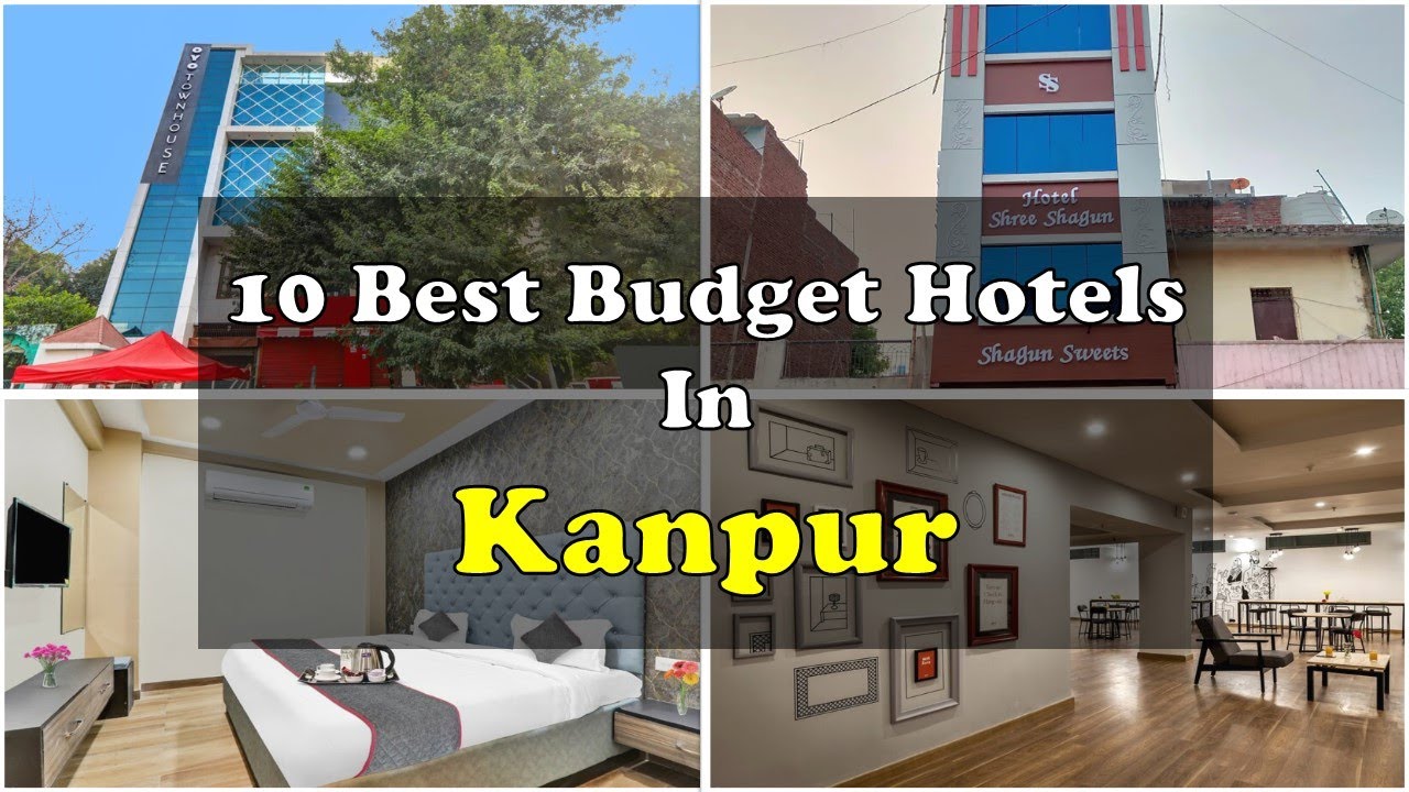 10 Best Budget Hotels In Kanpur Near Railway Station | कानपुर में सस्ते होटल