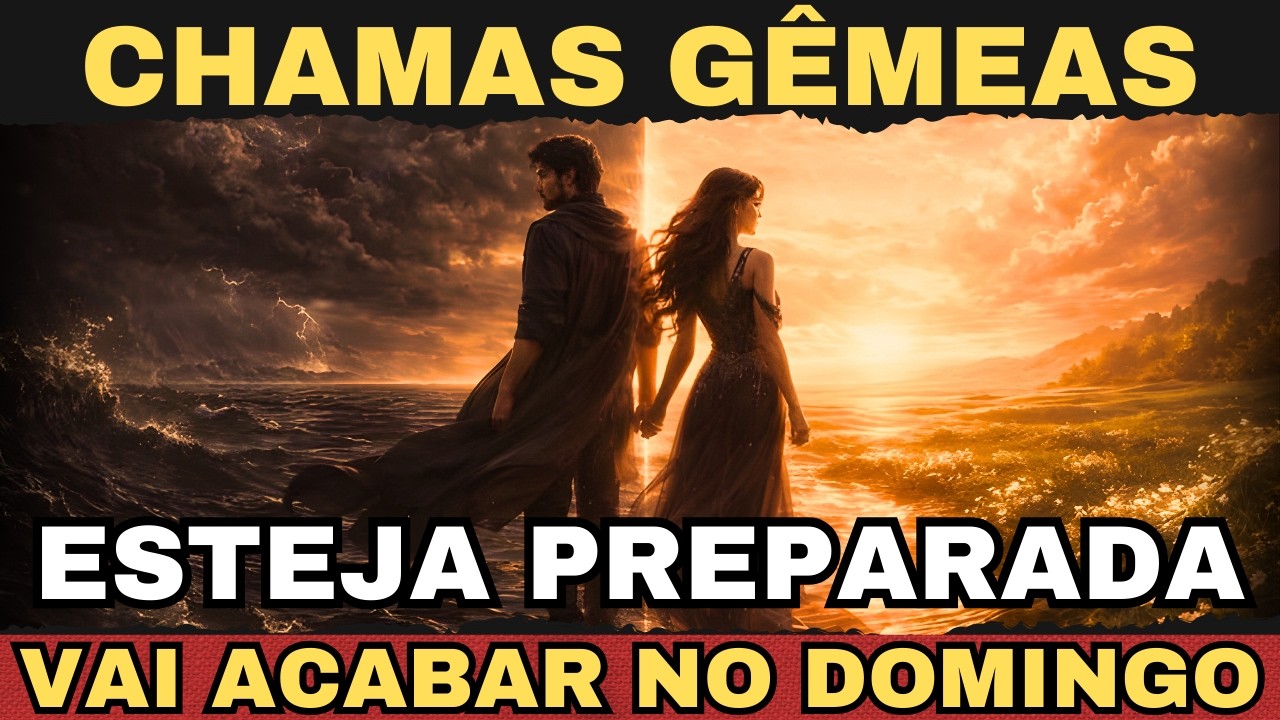 ⚠️CHAMAS GÊMEAS — Algo Muito Grande Vai Terminar Neste Domingo ⚠️