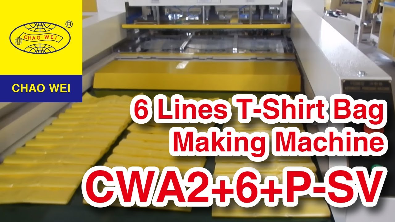 CHAO WEI: Fully Automatic High Speed Double Layer 6 Lines T-shirt Bag Making Machine