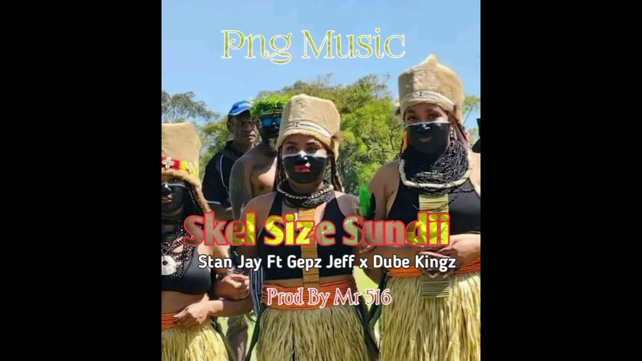 Stan Jay_(Skel Size Sundii)_Ft_Dube Kingz_x_Gepz Tupi_Prod By Mr 516