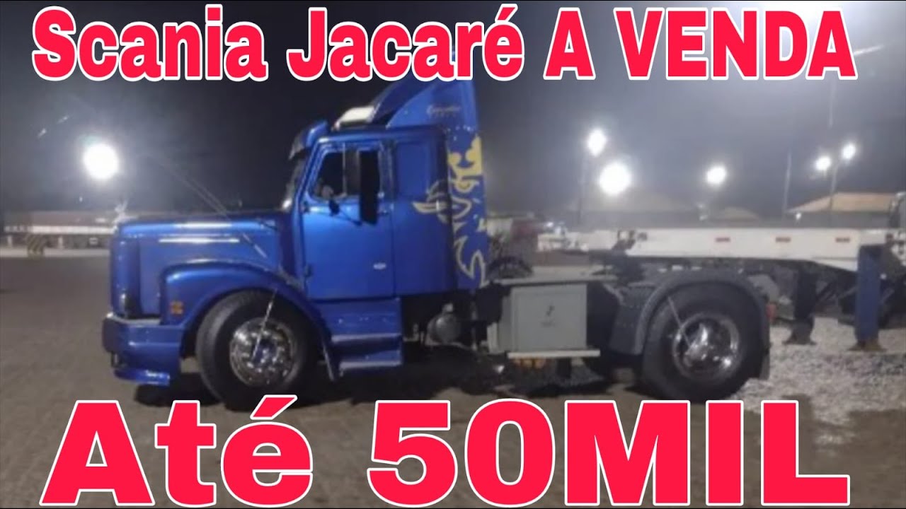 ATÉ 50MIL Scania Jacaré VENDA Oliveira Isaias