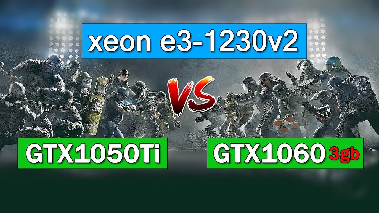 XEON e3 1230v2 GTX 1050Ti vs GTX 1060 3gb lga1155