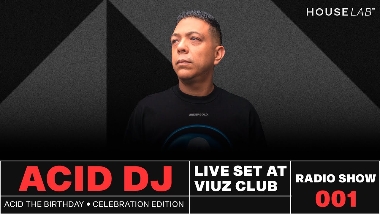 Acid Live at Viuz Club I Lanzamiento House LAB | Official Release