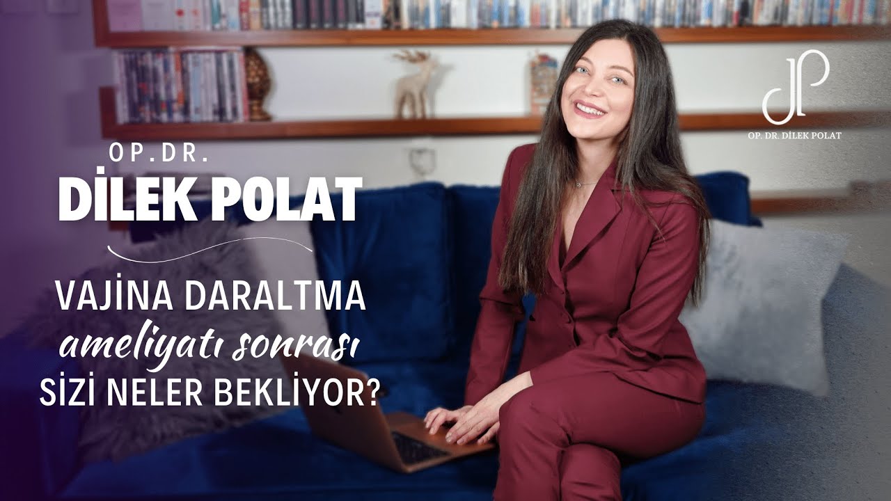 Vajina daraltma operasyonları sonrası
