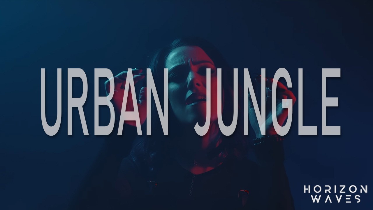 Horizon Waves - Urban Jungle (Official Video)