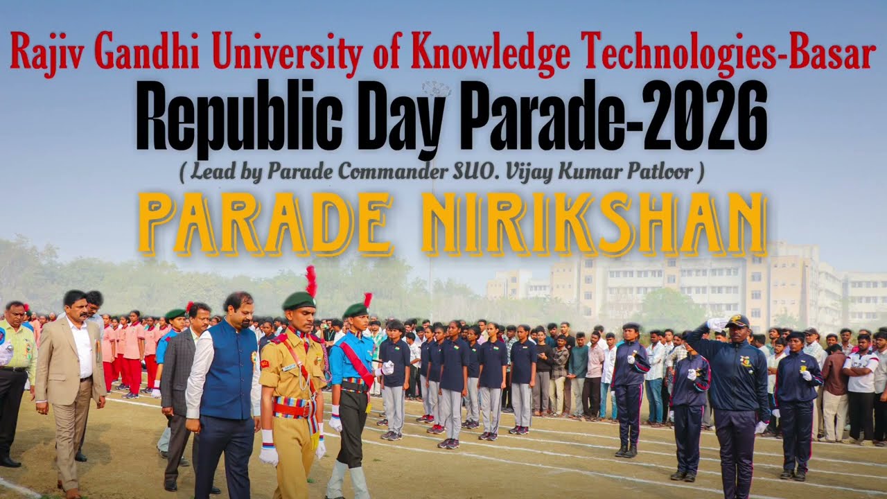 🇮🇳 RGUKT Basar | Republic Day Parade 2026 🇮🇳. Nirikshan By Hon'ble Vice chancellor.