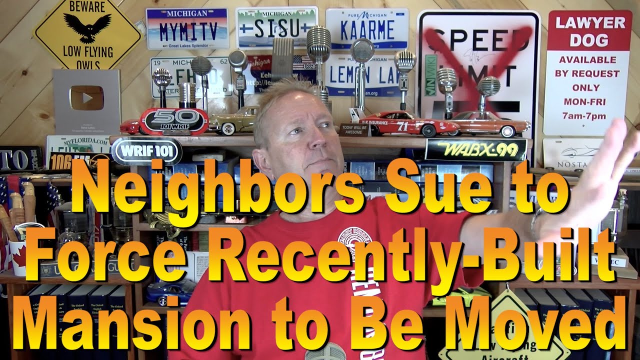 Neighbors Sue to Force Recently Built Mansion to Be Moved