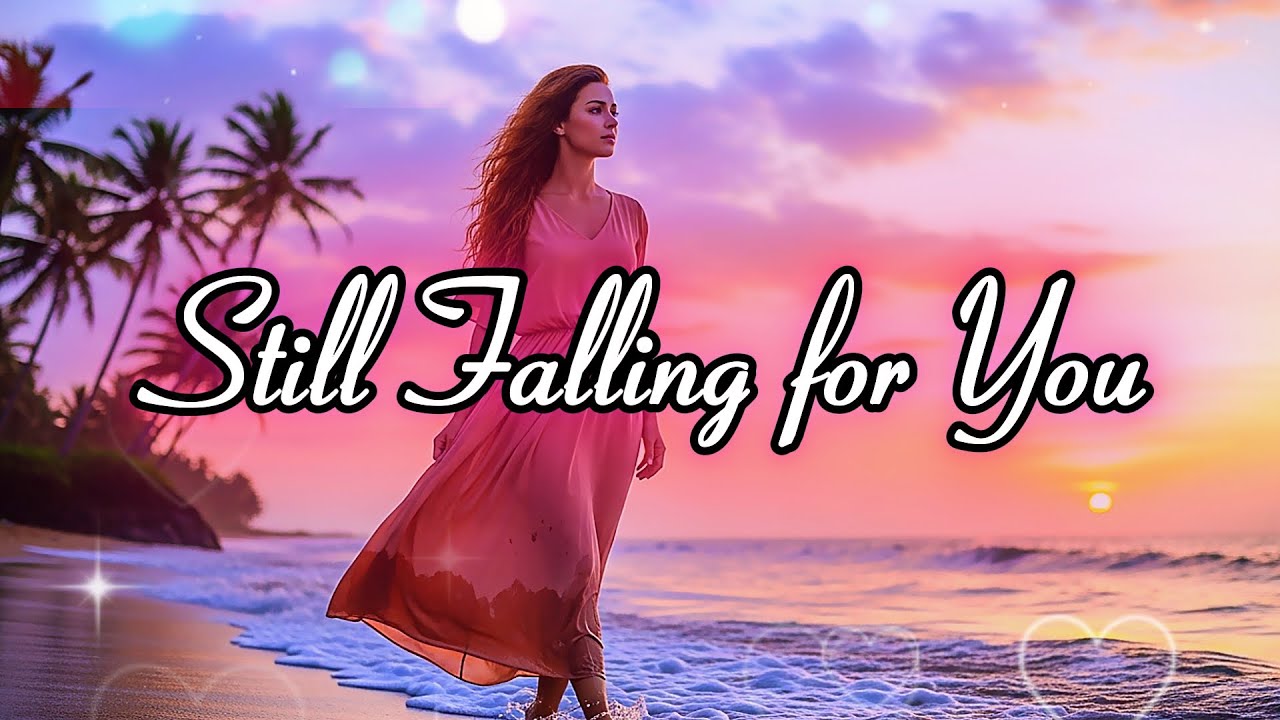 Still Falling For You 💞