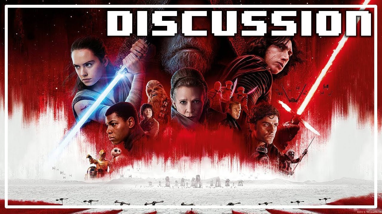 Discussion: Star Wars Episode VIII, The Last Jedi
