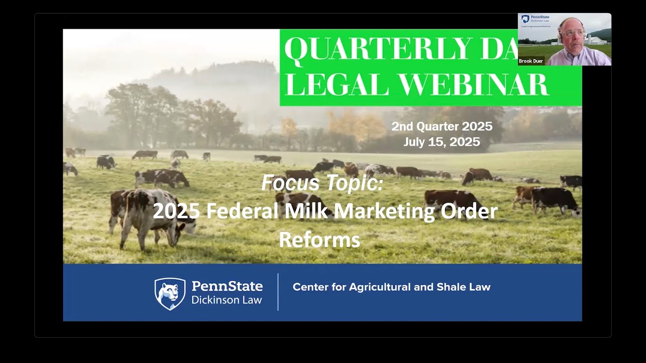 July 2025 Quarterly Dairy Legal Webinar: 2025 Federal Milk Marketing Order Reforms