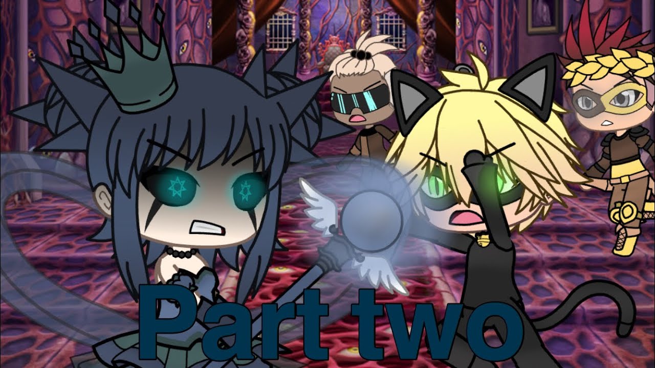 Part two (miraculous ladybug) (Gacha life)