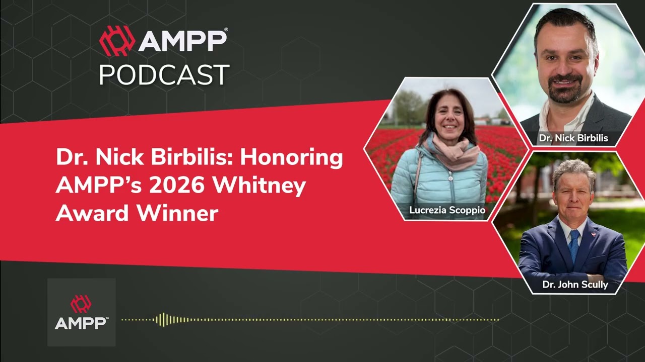 Dr. Nick Birbilis: Honoring AMPP’s 2026 Whitney Award Winner