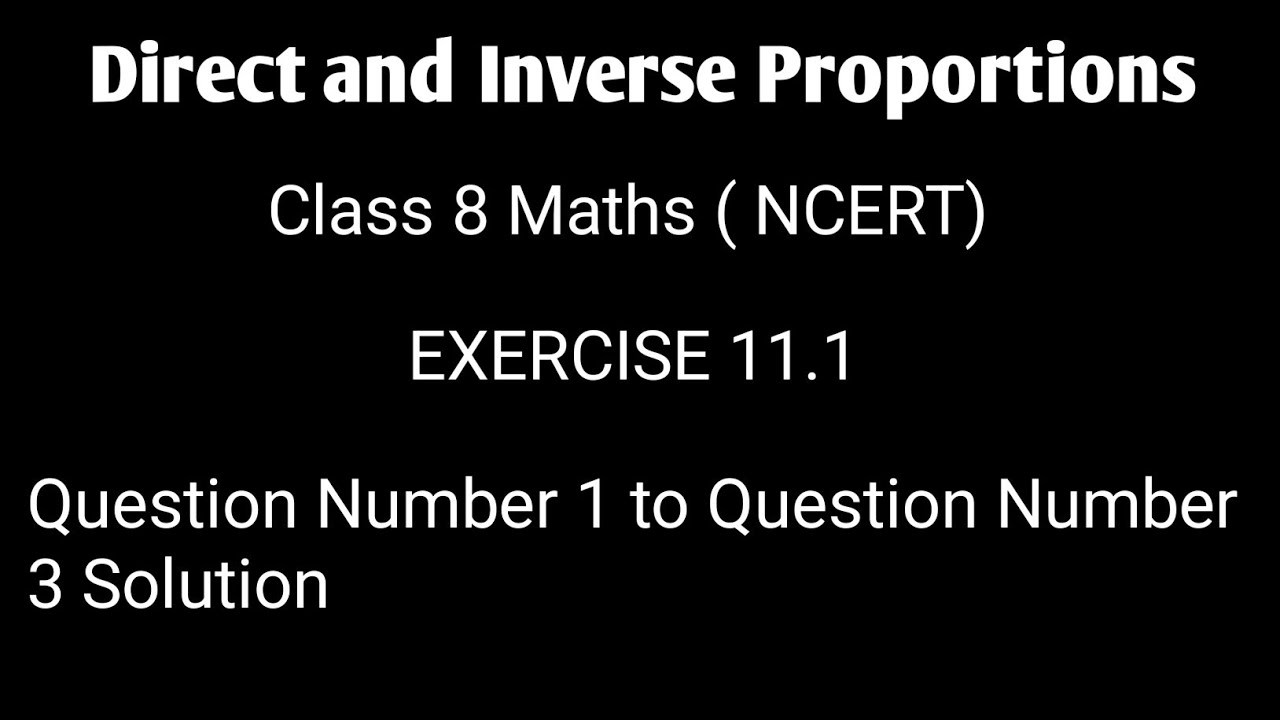 Class 8 Maths/ Chapter 11/Exercise 11.1/Direct and Inverse Proportions/NCERT Book/Q1 Q2 and Q3 7