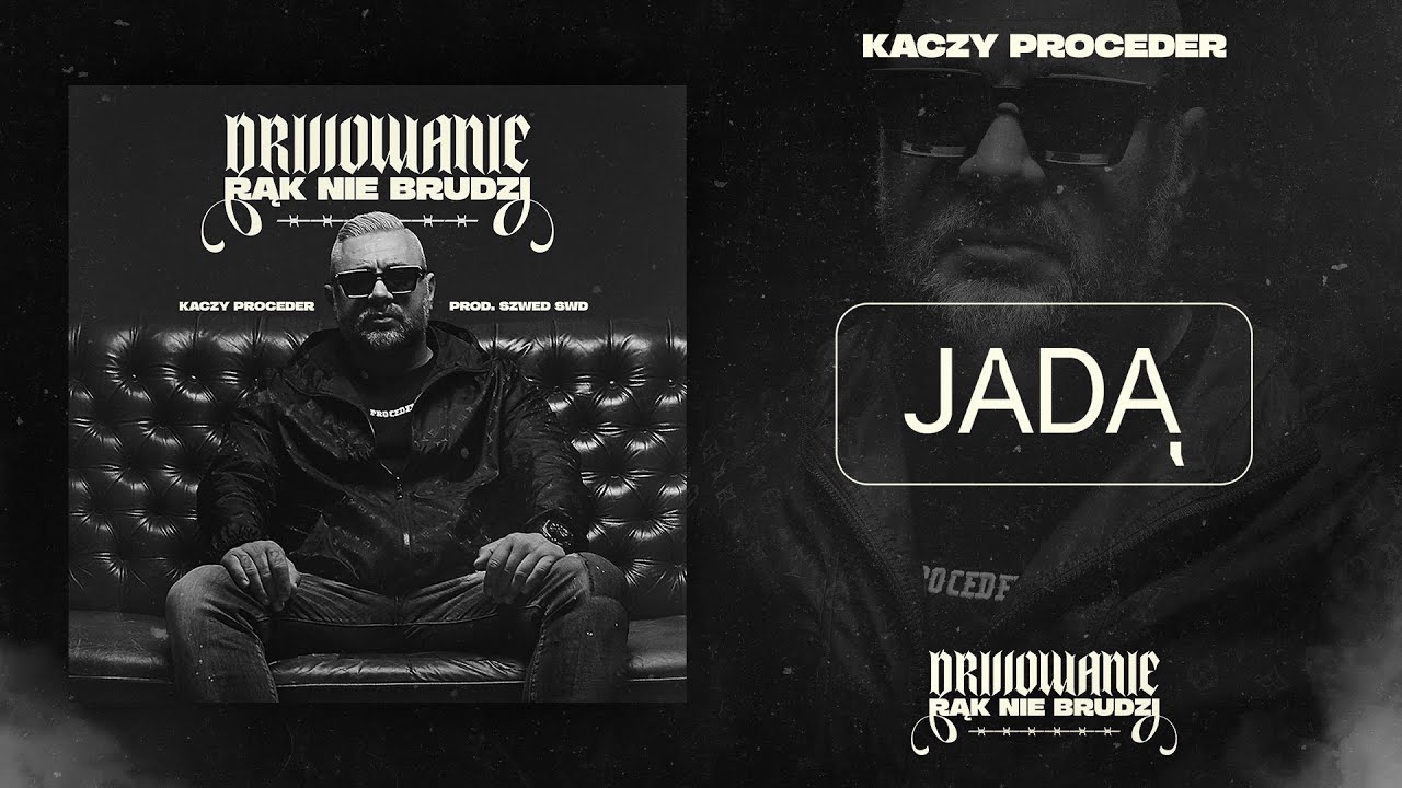 Kaczy Proceder - Jadą (prod. Szwed SWD)