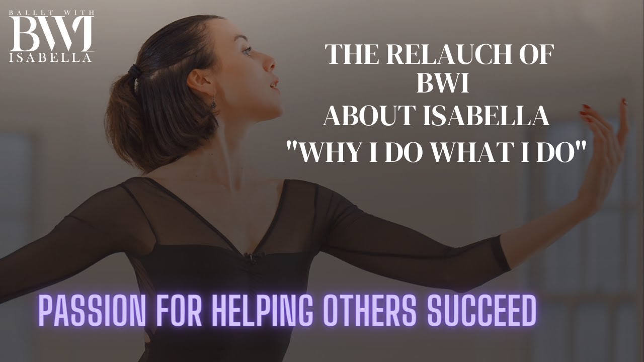 BWI RELAUNCH - TRAILER - ABOUT ISABELLA - VAGANOVA TO NOW!       HER BALLET JOURNEY!