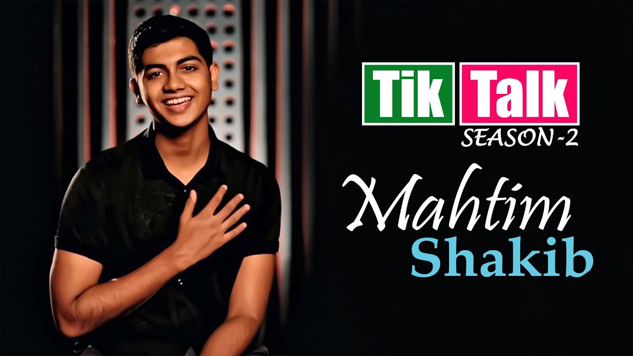 Tik Talk with Mahtim Shakib | Season - 2 | Episode - 13